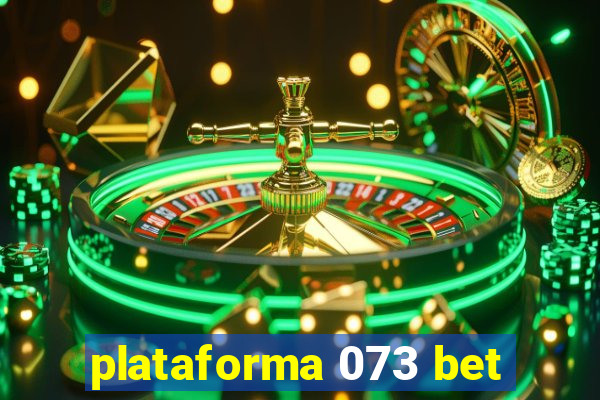 plataforma 073 bet